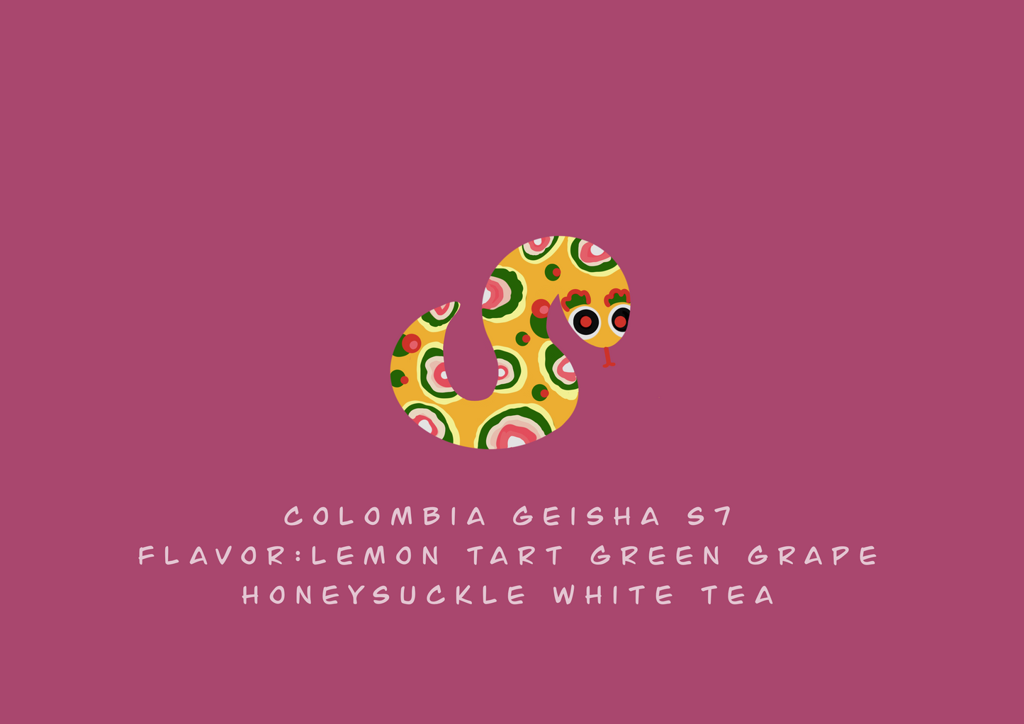 Pink Snake - Colombia Geisha S7